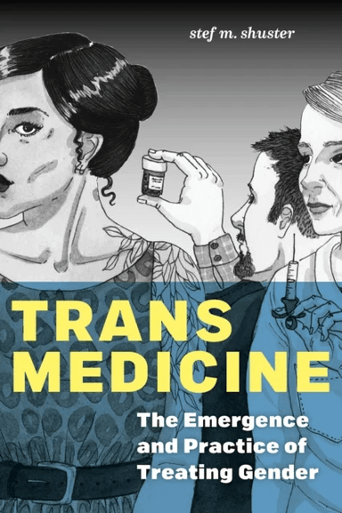 Trans Medicine av stef m. shuster