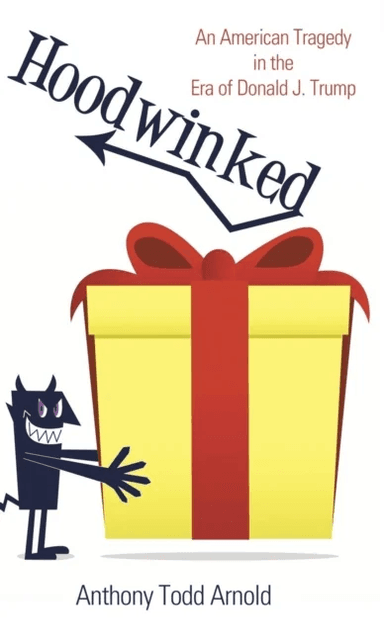 Hoodwinked av Anthony Todd Arnold