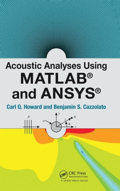 Acoustic Analyses Using Matlab and Ansys av Carl Q. (The University of Adelaide Austr Howard