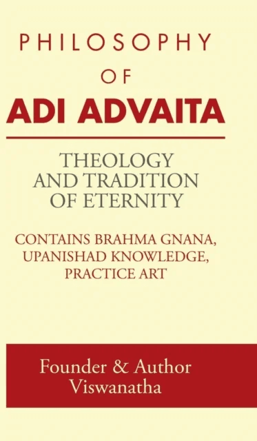 Theology and Tradition of Eternity av Founder &amp; Author Viswanatha