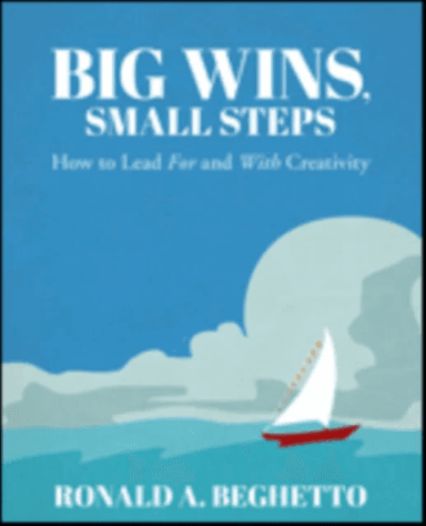 Big Wins, Small Steps av Ronald A. Beghetto