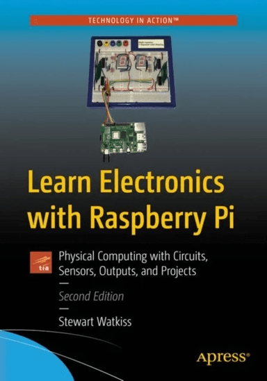 Learn Electronics with Raspberry Pi av Stewart Watkiss