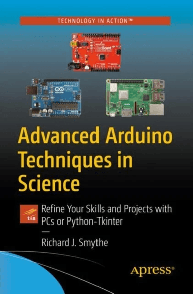 Advanced Arduino Techniques in Science av Richard J. Smythe