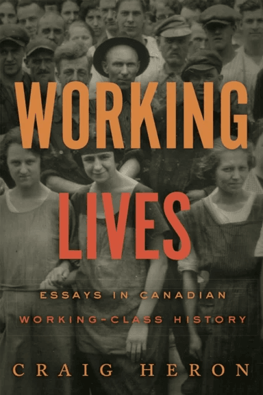 Working Lives av Craig Heron