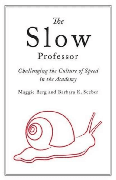 The Slow Professor av Maggie Berg, Barbara K. Seeber