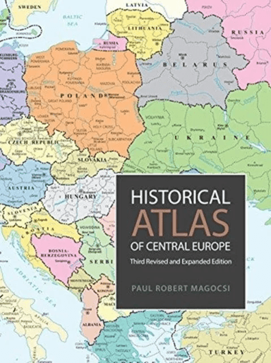 Historical Atlas of Central Europe av Paul Robert Magocsi