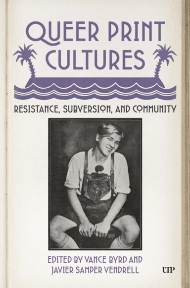 Queer Print Cultures av Javier Samper Vendrell, Vance Byrd