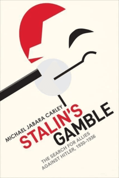 Stalin's Gamble av Michael Jabara Carley