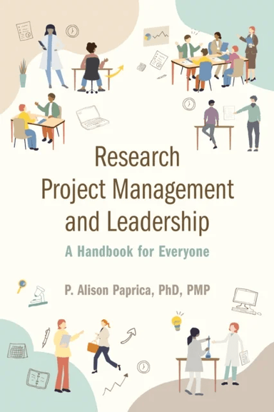 Research Project Management and Leadership av P. Alison Paprica