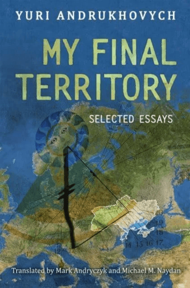 My Final Territory av Yuri Andrukhovych