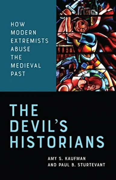 The Devil's Historians av Amy Kaufman, Paul Sturtevant