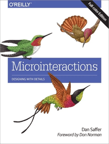 Microinteractions: Full Color Edition av Dan Saffer