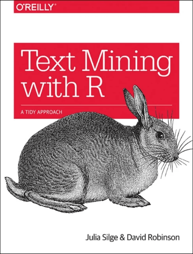 Text Mining with R av Julia Silge, David Robinson