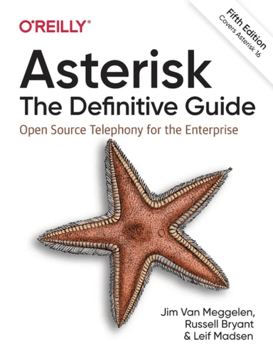 Asterisk: The Definitive Guide av Jim Van Muggelen, Russell Bryant, Leif Madsen