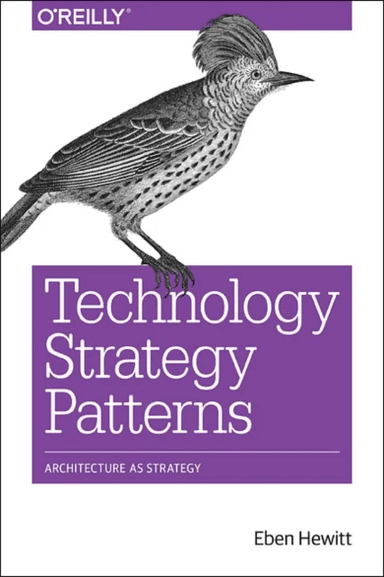 Technology Strategy Patterns av Eben Hewitt