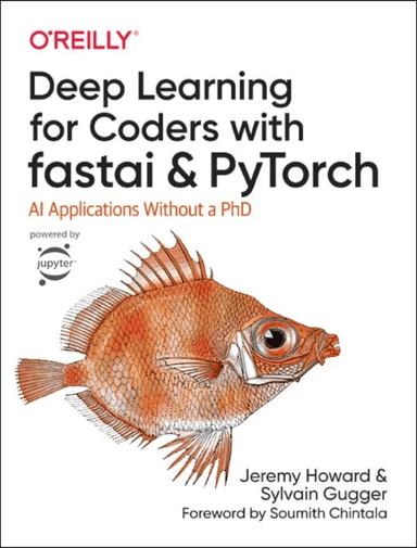 Deep Learning for Coders with fastai and PyTorch av Sylvain Gugger, Jeremy Howard