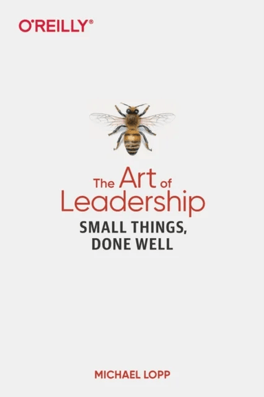 Art of Leadership, The av Michael Lopp