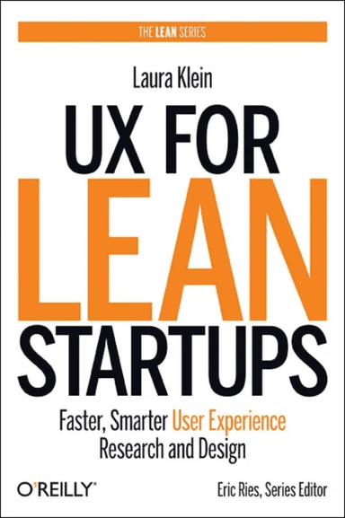 UX for Lean Startups av Laura Klein