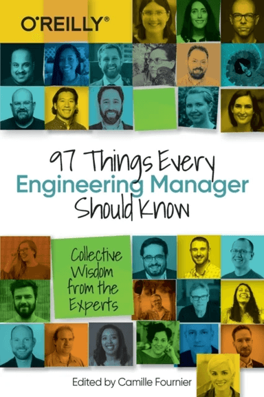 97 Things Every Engineering Manager Should Know av Camille Fournier