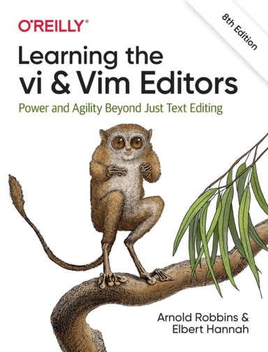 Learning the vi and Vim Editors av Arnold Robbins, Elbert Hannah