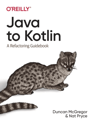 Java to Kotlin av Duncan McGregor, Nat Pryce