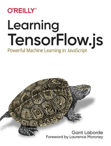 Learning Tensorflow.js av Gant Laborde