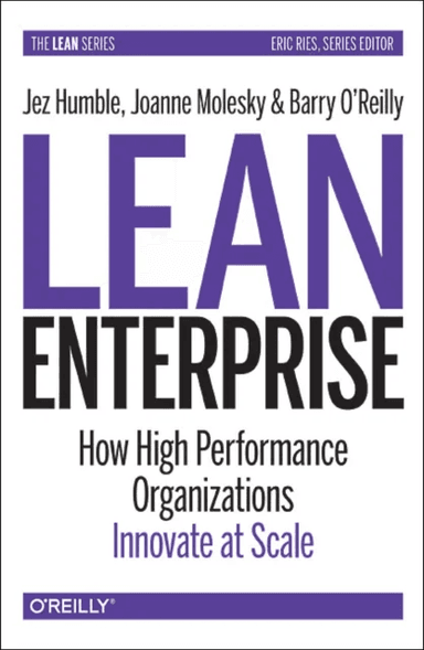 Lean Enterprise av Jez Humble, Joanne Molesky, Barry O'Reilly