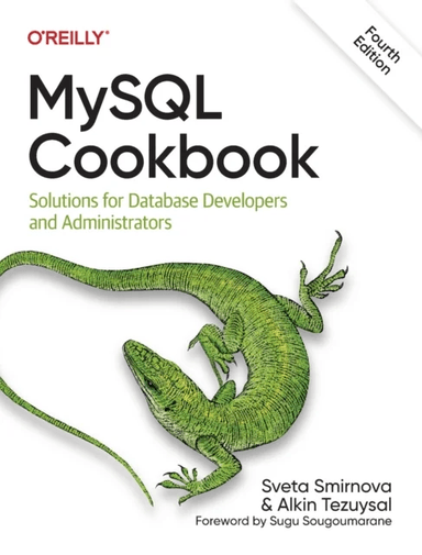 MySQL Cookbook av Sveta Smirnova, Alkin Tezuysai