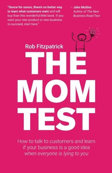 The Mom Test av Rob Fitzpatrick