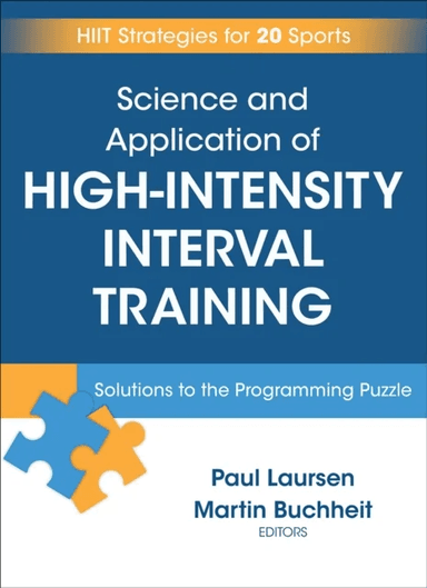 Science and Application of High Intensity Interval Training av Paul Laursen, Martin Buchheit