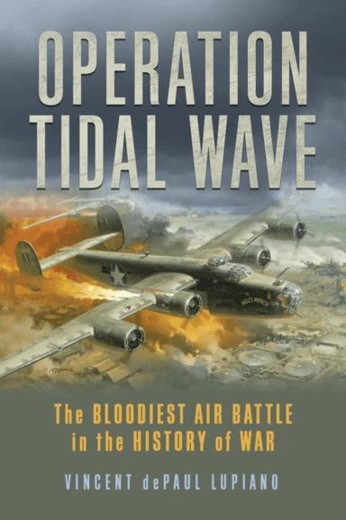 Operation Tidal Wave av Vincent dePaul Lupiano