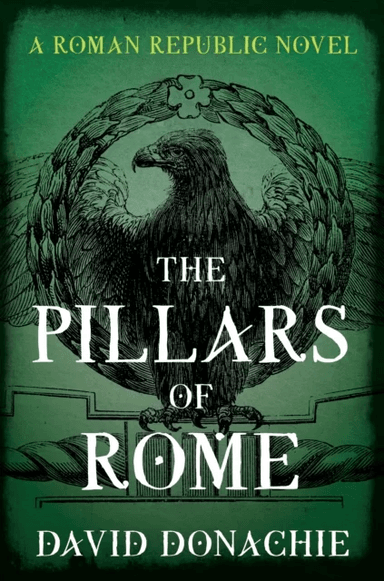 The Pillars of Rome av David Donachie