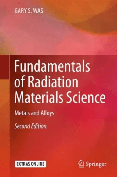 Fundamentals of Radiation Materials Science av GARY S. WAS