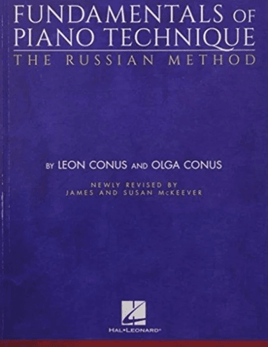 Fundamentals of Piano Technique-The Russian Method av Leon Conus, Olga Conus