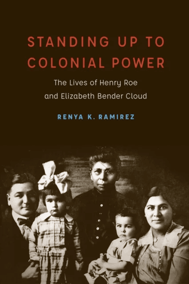 Standing Up to Colonial Power av Renya K. Ramirez