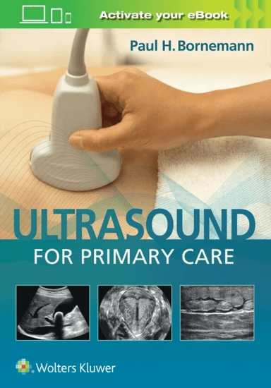 Ultrasound for Primary Care av Paul Bornemann