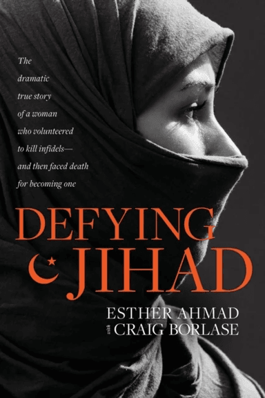 Defying Jihad av Esther Ahmad