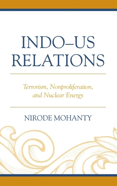Indo¿US Relations av Nirode Mohanty