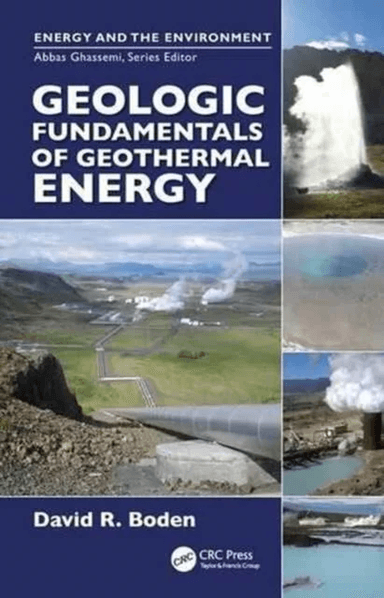 Geologic Fundamentals of Geothermal Energy av David R. Boden