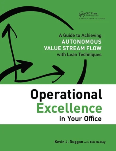 Operational Excellence in Your Office av Kevin J. Duggan, Tim Healey