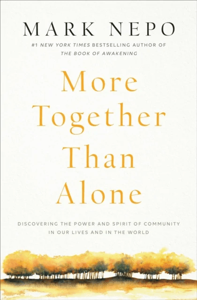 More Together Than Alone av Mark Nepo