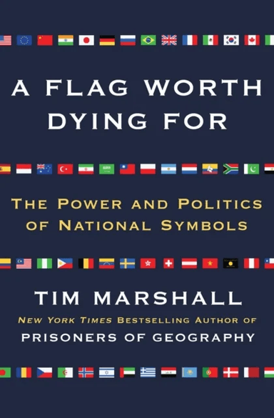A Flag Worth Dying For av Tim Marshall