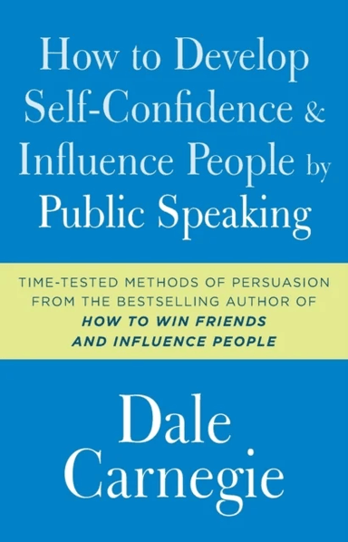 How to Develop Self-Confidence and Influence People by Public Speaking av Dale Carnegie