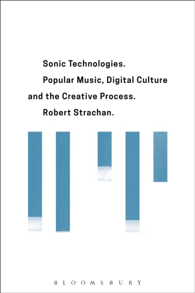 Sonic Technologies av Robert (Lecturer in Music University of Liverpool UK) Strachan