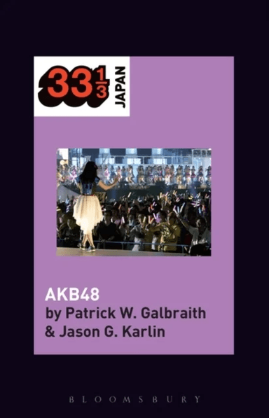 AKB48 av Patrick W. (Duke University USA) Galbraith, Jason G. (University of Tokyo Japan) Karlin