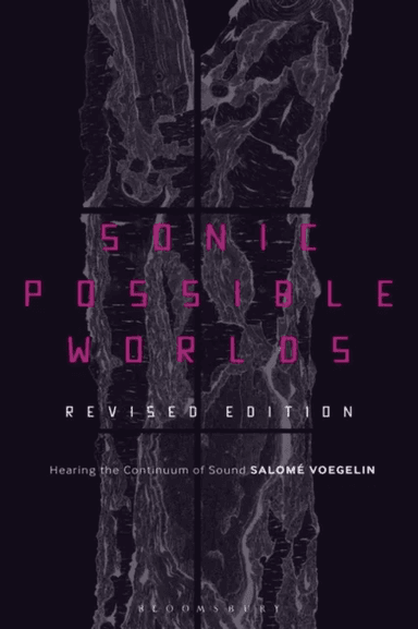 Sonic Possible Worlds, Revised Edition av Dr Salome (Professor London College of Communication UK) Voegelin