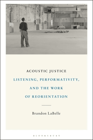 Acoustic Justice av Brandon (Bergen Academy of Art and Design Norway) LaBelle