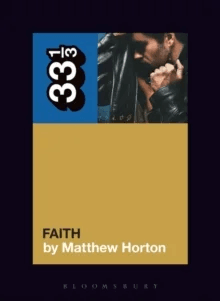 George Michael's Faith av Matthew (Music Journalist UK) Horton