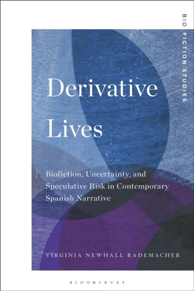 Derivative Lives av Virginia (Associate Professor of Literature and Cultural Studies Babson College USA) Newhall Rademacher
