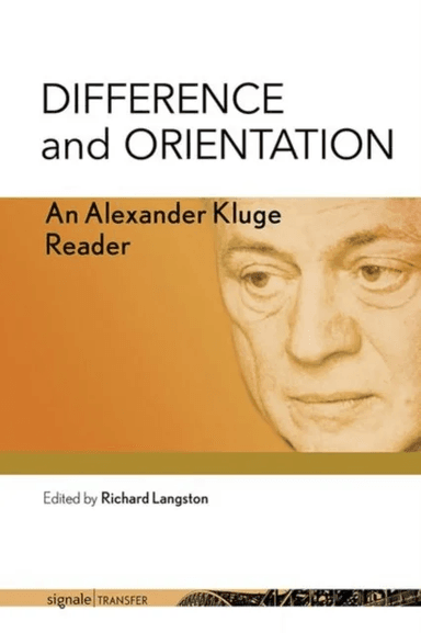Difference and Orientation av Alexander Kluge